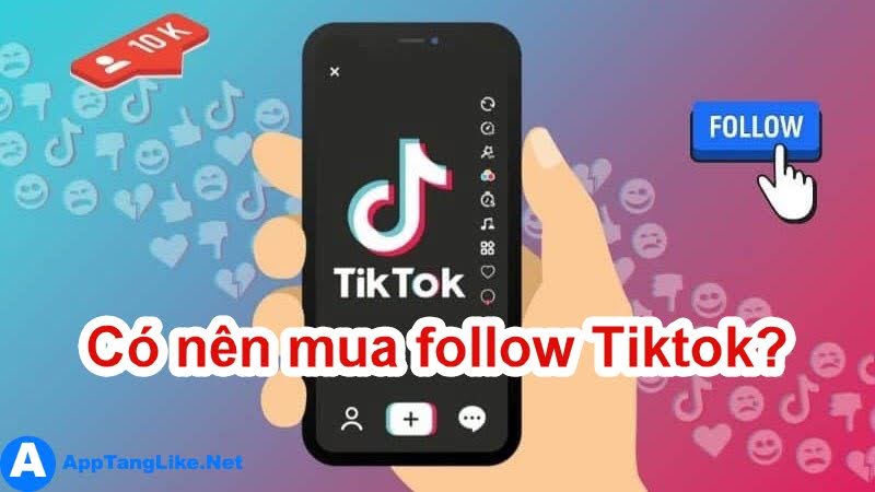 Nên mua follow tiktok hay không ?